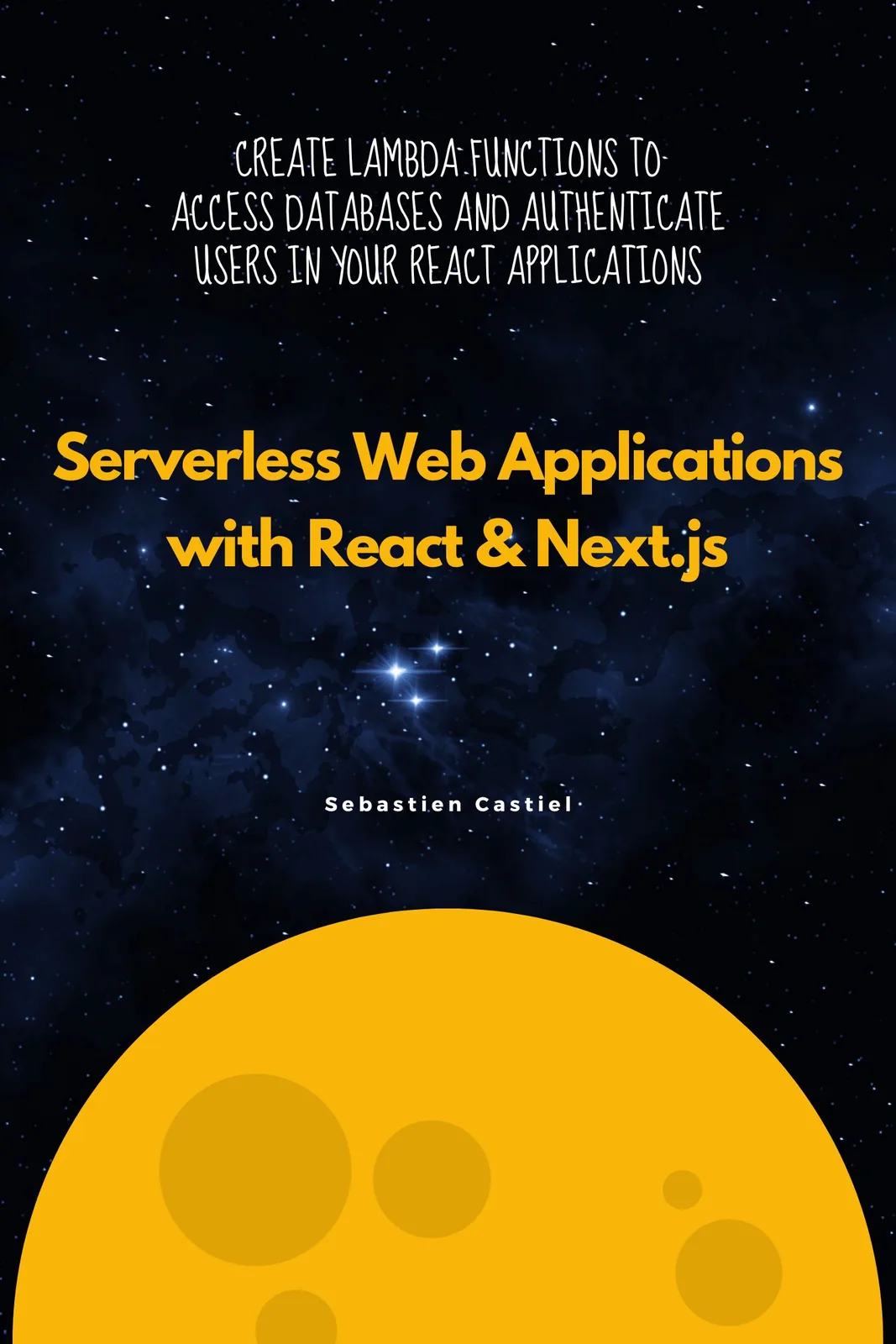 Cover of Serverless Web Applications with React and Next.js